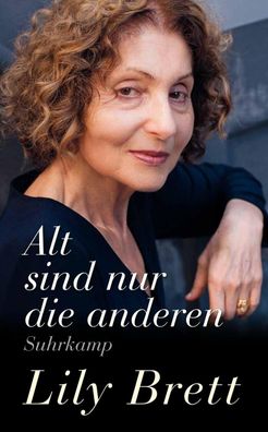 Alt sind nur die anderen, Lily Brett