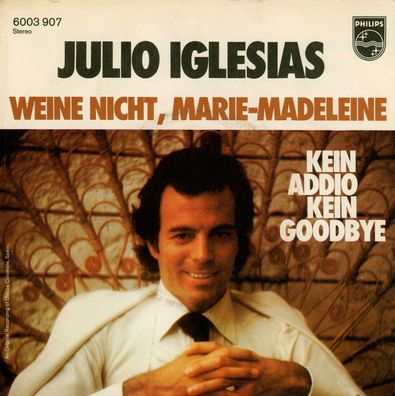 7" Cover Julio Iglesias - Weine nicht Marie Madeleine