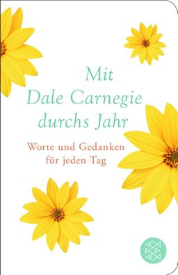 Mit Dale Carnegie durchs Jahr, Dale Carnegie