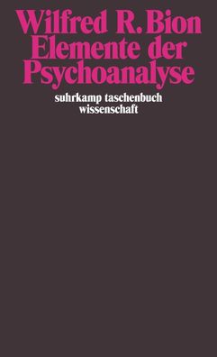 Elemente der Psychoanalyse, Wilfred R. Bion