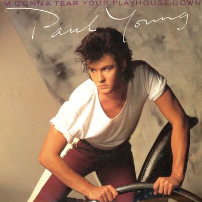 7" Paul Young - I´m gonna Tear Your Playhouse down