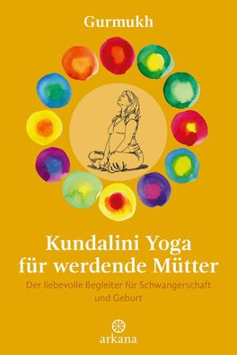 Kundalini Yoga f?r werdende M?tter, Gurmukh