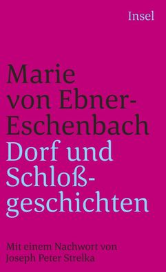 Dorf- und Schlo?geschichten, Marie von Ebner-Eschenbach