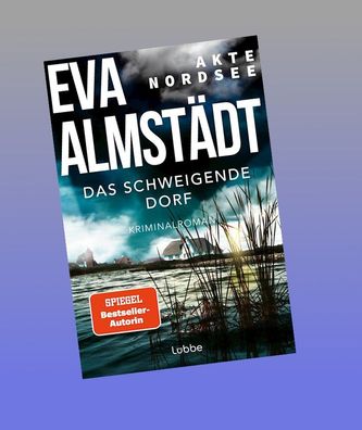 Akte Nordsee - Das schweigende Dorf, Eva Almst?dt