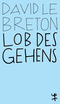 Lob des Gehens, David Le Breton