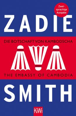 Die Botschaft von Kambodscha / The Embassy of Cambodia, Zadie Smith