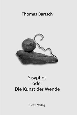 Sisyphos oder Die Kunst der Wende, Thomas Bartsch