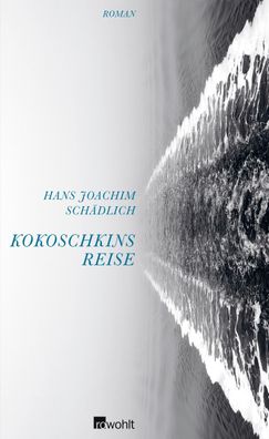 Kokoschkins Reise, Hans Joachim Sch?dlich