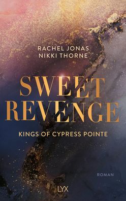 Kings of Cypress Pointe - Sweet Revenge, Rachel Jonas und Nikki Thorne