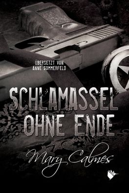 Schlamassel ohne Ende, Mary Calmes