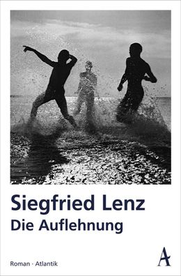 Die Auflehnung, Siegfried Lenz