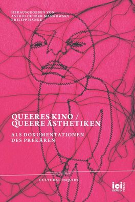 Queeres Kino / Queere ?sthetiken als Dokumentationen des Prek?ren, Astrid D ...