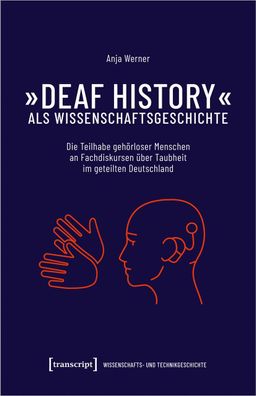 Deaf History' als Wissenschaftsgeschichte, Anja Werner