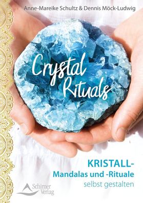 Crystal Rituals, Anne-Mareike Schultz