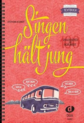 Singen h?lt jung - Textbuch, Stephan Schmidt