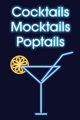 Cocktails - Mocktails - Poptails, Ute Scheffler