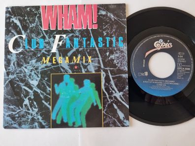 Wham!/ George Michael - Club Fantastic Megamix 7'' Vinyl Holland