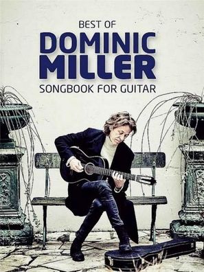 Best Of Dominic Miller - Songbook For Guitar, Dominic Miller