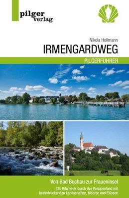 Irmengardweg - Von Bad Buchau zur Fraueninsel, Nikola Hollmann