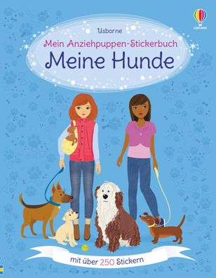 Mein Anziehpuppen-Stickerbuch: Meine Hunde Mit ueber 250 Stickern F