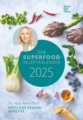 Kalender 2025 -Der Superfood-Rezeptkalender 2025- 23,7 x 34cm