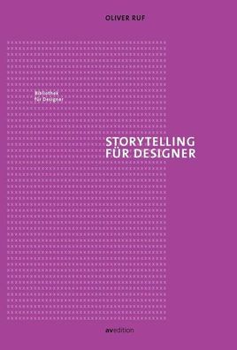 Storytelling f?r Designer, Oliver Ruf