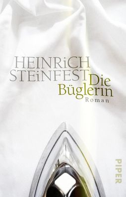 Die Bueglerin Roman Heinrich Steinfest Piper Taschenbuch