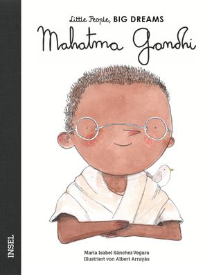 Mahatma Gandhi Little People, Big Dreams. Deutsche Ausgabe Kinder