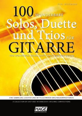 100 wunderbare Solos, Duette und Trios f?r Gitarre, Karl Weikmann