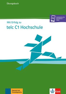 Mit Erfolg zu telc C1 Hochschule - Uebungsbuch Deutsch als Fremdspr