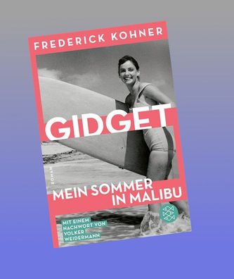Gidget. Mein Sommer in Malibu, Frederick Kohner