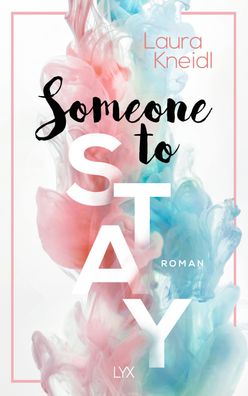Someone to Stay Roman Laura Kneidl Someone