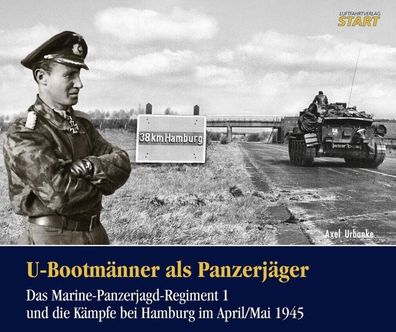 Urbanke: U-Bootmänner als Panzerjäger - Marine-Panzerjagd-Regiment 1 (Buch) NEU!