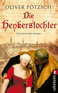 Die Henkerstochter Historischer Roman. Originalausgabe Poetzsch, Ol
