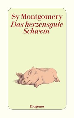 Das herzensgute Schwein detebe Montgomery, Sy Diogenes Taschenbuec
