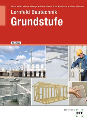 eBook inside: Buch und eBook Lernfeld Bautechnik - Grundstufe: als 5-Jahres ...