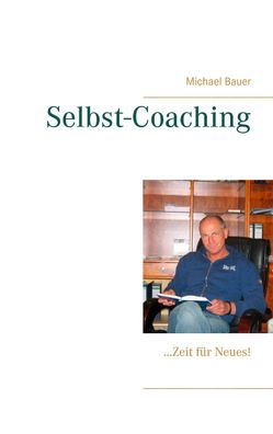 Selbst-Coaching, Michael Bauer