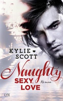 Naughty, Sexy, Love, Kylie Scott