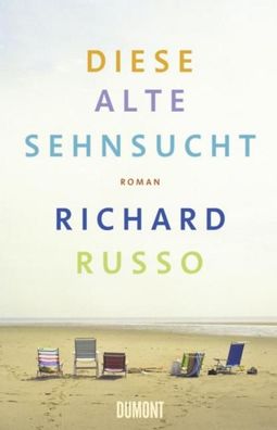 Diese alte Sehnsucht, Richard Russo