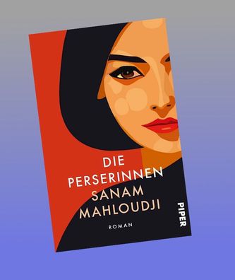 Die Perserinnen, Sanam Mahloudji