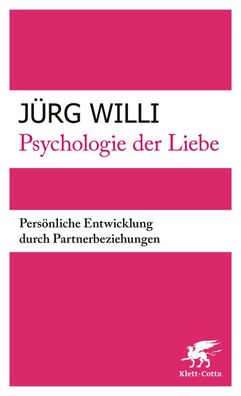 Psychologie der Liebe, J?rg Willi