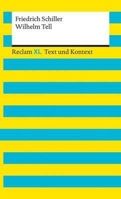 Wilhelm Tell. Textausgabe mit Kommentar und Materialien Reclam XL &