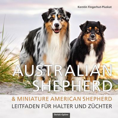 Australian Shepherd & Miniature American Shepherd, Kerstin Fingerhut-Pluskat