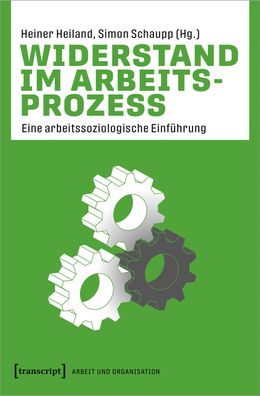 Widerstand im Arbeitsprozess, Heiner Heiland