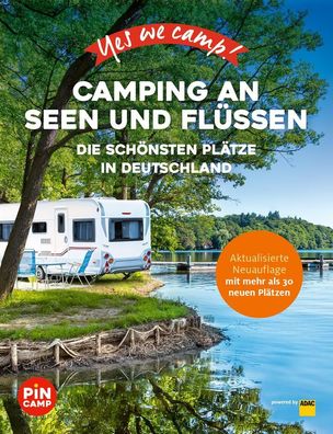 Yes we camp! Camping an Seen und Fl?ssen, Carolin Thiersch