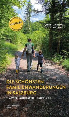 Die sch?nsten Familienwanderungen in Salzburg, Christian Heugl