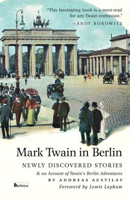 Mark Twain in Berlin, Andreas Austilat