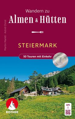 Wandern zu Almen & H?tten - Steiermark, Martin Marktl