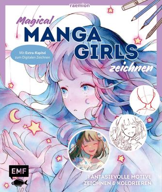 Magical Manga Girls zeichnen - mit raemion, Huyen Reichert