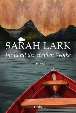 Im Land der weissen Wolke Roman Sarah Lark Die Weisse-Wolke-Saga